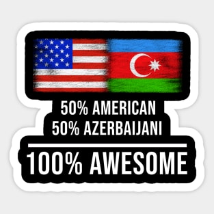 50% American 50% Azerbaijani 100% Awesome - Gift for Azerbaijani Heritage From Azerbaijan Sticker